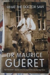 What The Doctor Saw by Dr. Maurice Gilbert