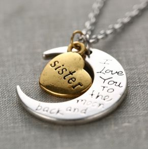 "I Love You To The Moon And Back - Sister" Pendant
