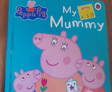 Peppa Pig Hard back book. My Mummy