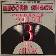Record Shack Presents Volume 3 The Mixes 1986 UK Dance Vinyl LP RSPV3