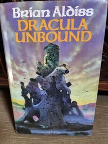 Dracula Unbound - Brian Aldiss [hardback with dust cover]