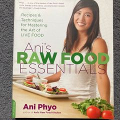 Anis Raw Food Essentials Cookbook by Ani Phyo