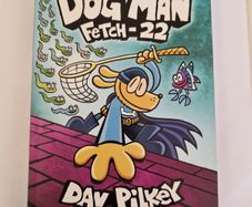 Dog Man - Fetch 22 - Book 8