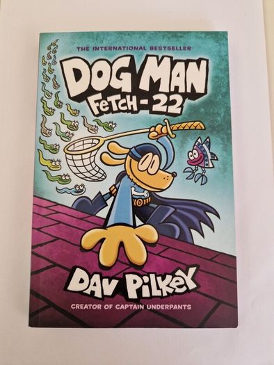 Dog Man - Fetch 22 - Book 8