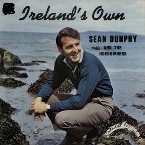 Sean Dunphy And The Hoedowners - Ireland's Own LP 1968
