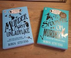 (New) Robin Stevens Novels / A Spoonful of Murder & Murder Most Unladylike Age 9-14