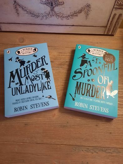(New) Robin Stevens Novels / A Spoonful of Murder & Murder Most Unladylike Age 9-14