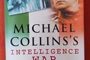 Michael Collins's Intelligence War / Michael T. Foy/ 2006