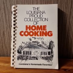 The Louisiana Proud Collection of Home Cooking.1991