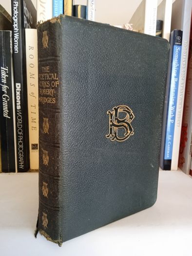 The Poetical Works of Robert Bridges: Excluding the Light Dramas by Robert Bridges (LP135)