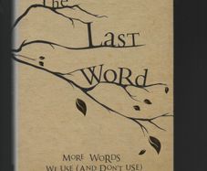 Diarmaid O' Muirithe. The Last Word. More Words We Use ( And Don't Use)