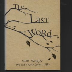 Diarmaid O' Muirithe. The Last Word. More Words We Use ( And Don't Use)