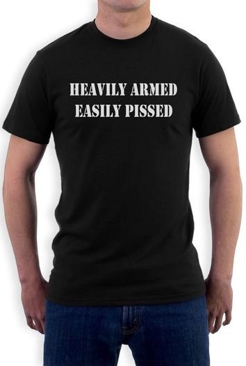 Heavily Armed Easily Pissed T-Shirt tee top shirt