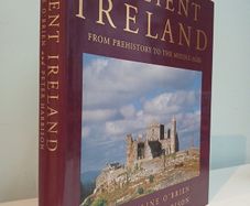 Ancient Ireland From Prehistory to the Middle Ages by Jacqueline O'Brien & Peter Harbison