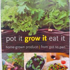 Pot it. Grow it. Eat it.
