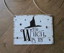 Halloween Sign - The Witch is In