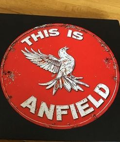 This is Anfield metal sign