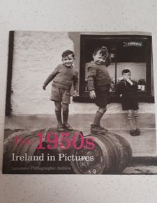 The 1950's - Ireland In Pictures Book