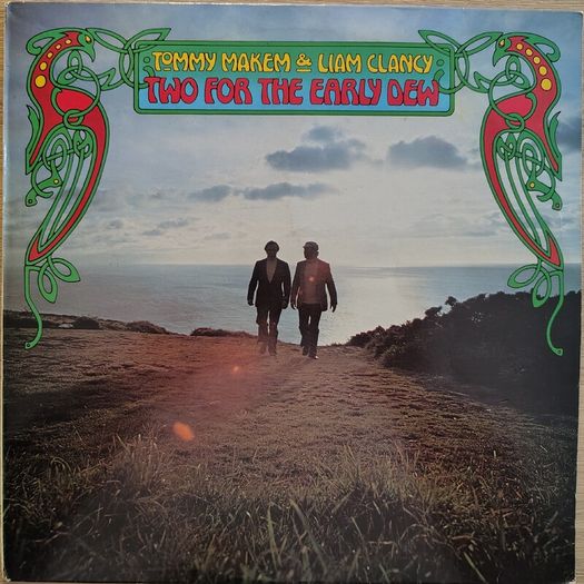 Tommy Makem & Liam Clancy - Two For The Early Dew Vinyl LP (1978) Original Irish Pressing Folk EX+