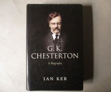 G K Chesterton, A Biography