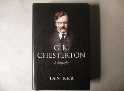 G K Chesterton, A Biography