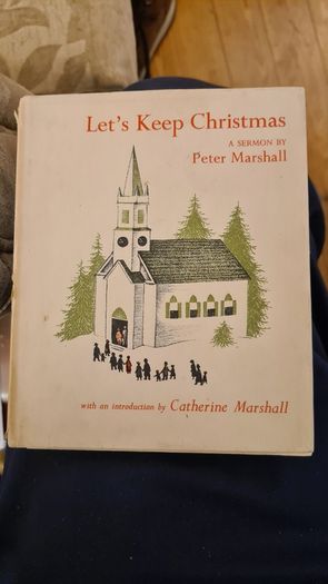 Let's Keep Christmas. By Peter Marshall Illustrated By Barbra Cooney. Beautiful Christmas First Edition 1953. Hardback Complete With Dustjacket In Good Condition. Make Lovely Christmas Present. 34.