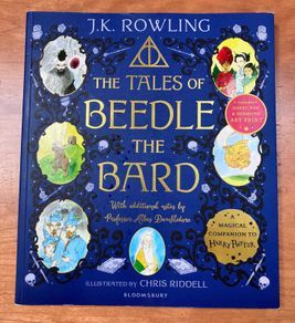 The Tales Of Beedle The Bard, Illustrated Edition by J K Rowling and Chris Riddell