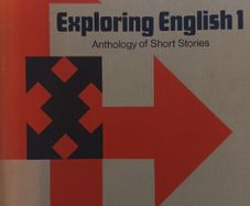 Exploring English 1 - Anthology of Short Stories - Original Edition