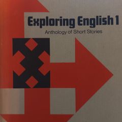 Exploring English 1 - Anthology of Short Stories - Original Edition