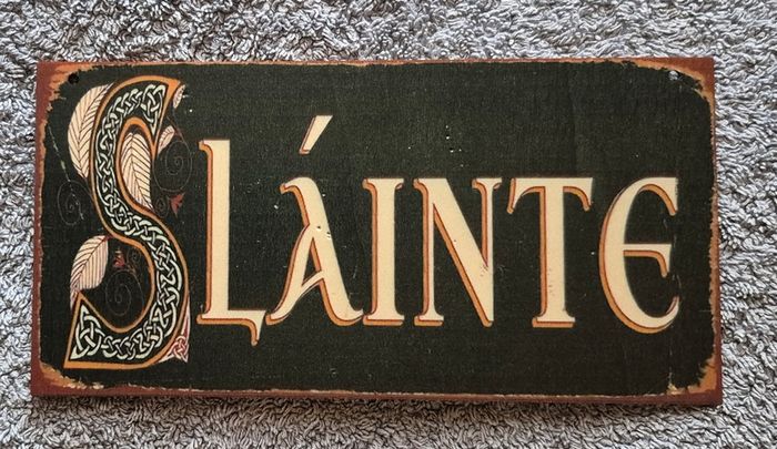Signs, wooden, irish intrest, CIE , SLAINTE.