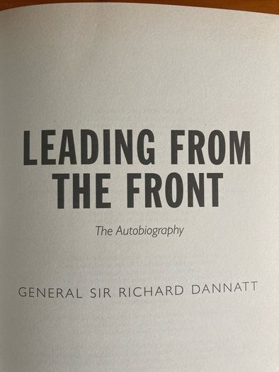 War book: 'Leading from the front.The autobiography' by General Sir Richard Dannatt
