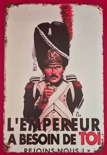 The Emperor needs you !, vintage style metal sign .