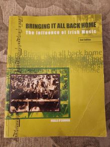Bringing It All Back Home. The Influence Of Irish Music. By Nuala O'connor. Large Volume Paperback In Good Condition.