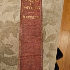 MEMORIES OF NAPOLEON BONAPARTE. TitleMemoirs of Napoleon Bonaparte / from the French of F. de Bourrienne ; newly edited, with notes and a chronological tablePublisherLondon : Hutchinson