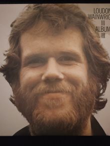 Loudon Wainwright lll - Album lll. 12" Vinyl LP.