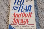 feel the fear and do it anyway
