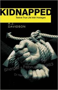 Kidnapped True Stories of Twelve Irish Hostages Paperback