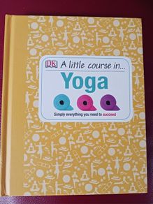 DK/  A Little Course in Yoga / 2013