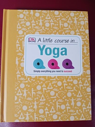 DK/  A Little Course in Yoga / 2013