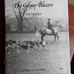 The Galway Blazers memoirs by Edmund Mahony. (Signed)
