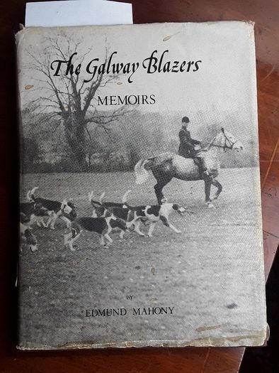 The Galway Blazers memoirs by Edmund Mahony. (Signed)