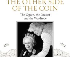 The Other Side of the Coin: The Queen, The Dresser and the Wardrobe - Angela Kelly HB