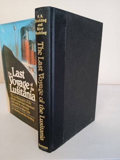 The Last Voyage of the Lusitania by A.A. Hoehling and Mary Hoehling (HQ776)