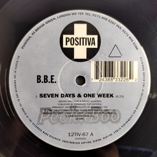 B.B.E. - Seven Days And One Week - Positiva Records - HUGE 90s Club CLASSIC! Condition: RALLIED! Plays: VG!
