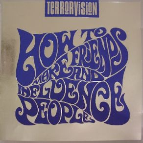 Terrorvision "How To Make Friends And Influence People" CD, Album, Limited Edition