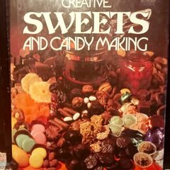 1979. Creative Sweets And Candy Making.