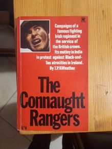 The Connaught Rangers. By T.p. Kilfeather. 1969 Rare Out Of Print First Edition Paperback In Good Condition. See Photos For Same.