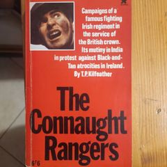 The Connaught Rangers. By T.p. Kilfeather. 1969 Rare Out Of Print First Edition Paperback In Good Condition. See Photos For Same.