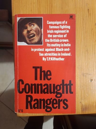 The Connaught Rangers. By T.p. Kilfeather. 1969 Rare Out Of Print First Edition Paperback In Good Condition. See Photos For Same.