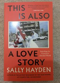 Sally Hayden This Is Also a Love Story Trade Paperback